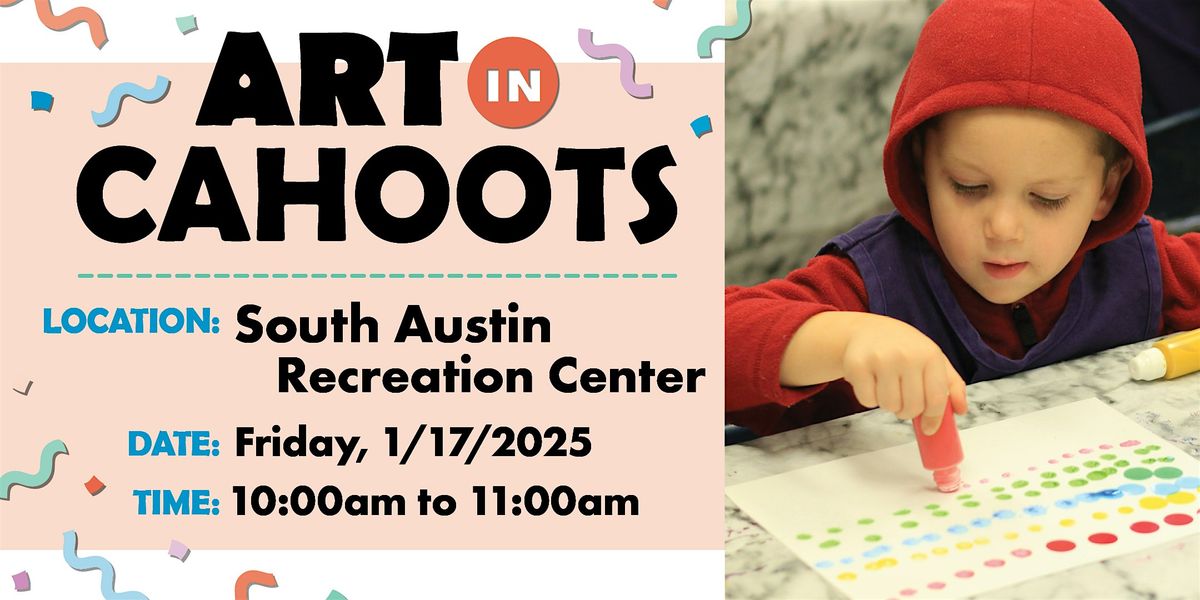 Art in Cahoots @ South Austin - January 2025