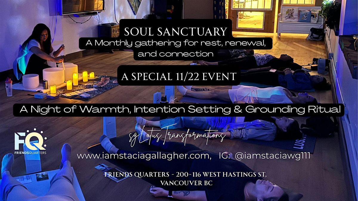 Soul Sanctuary~ a special 11\/22  Reiki Sound Healing at FriendsQuarters