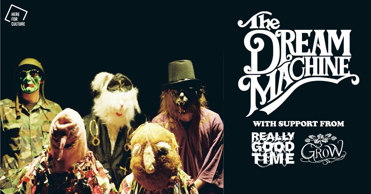 The Dream Machine + Really Good Time + Grow @ Parish, Huddersfield - Thursday 7th Nov 2024