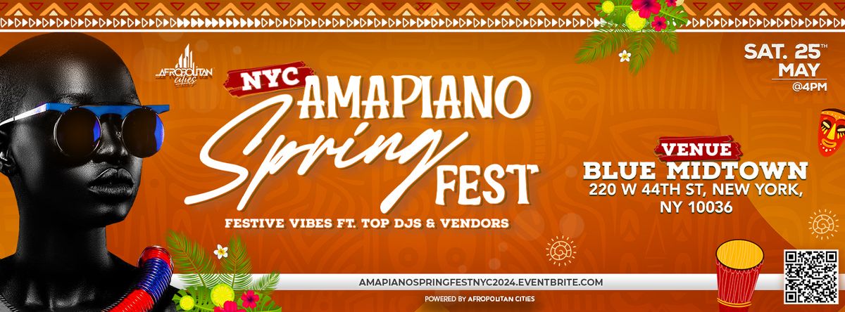 Amapiano Spring Fest - NYC 2024