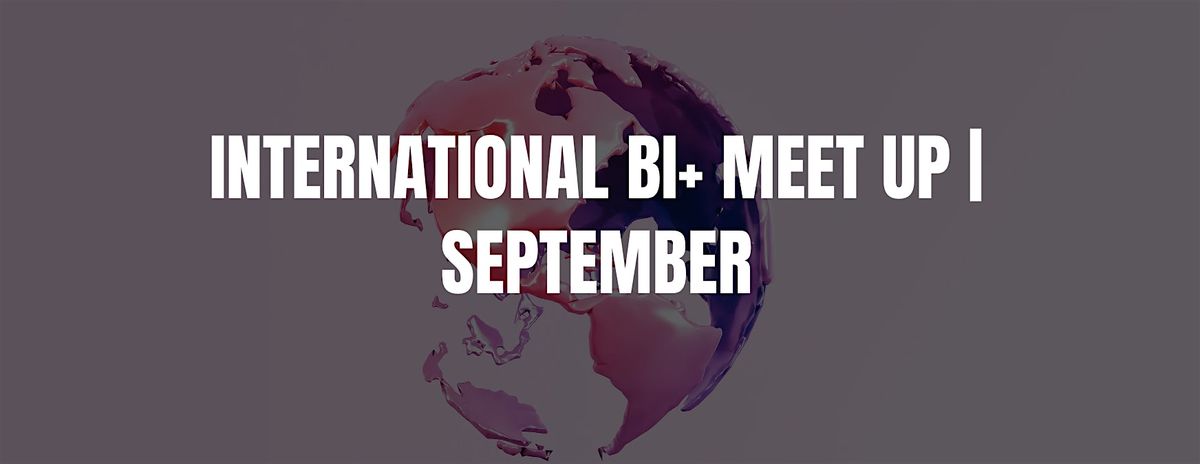 International Bi+ Meet Up