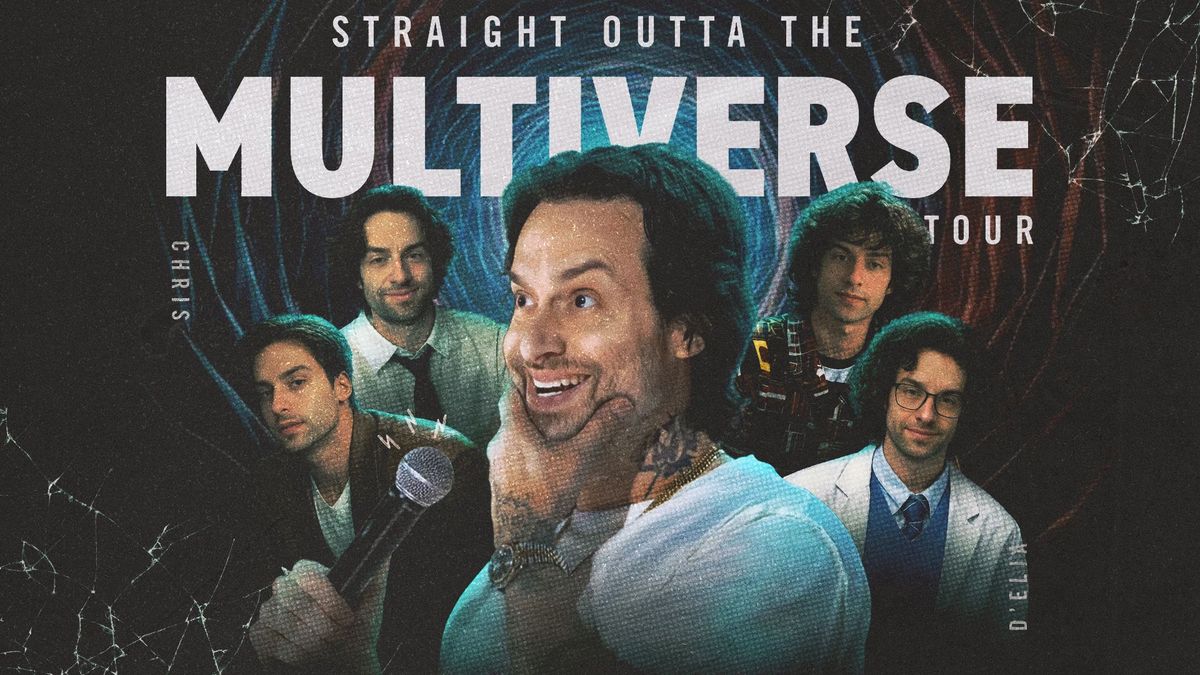 Chris D'Elia: Straight Outta The Multiverse Tour    |   Saturday May 17, 2025 at 8:00pm