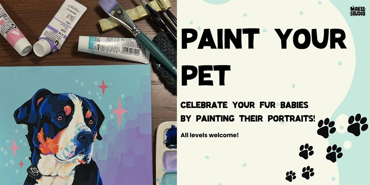 Paint Your Pet - All levels welcome!