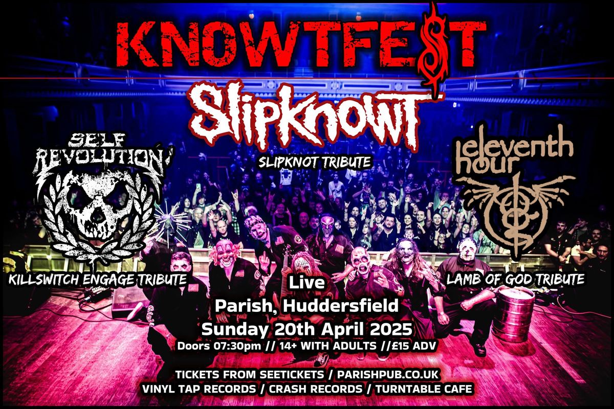 KNOWTFEST (Slipknot, Killswitch Engage & Lamb Of God Tributes)