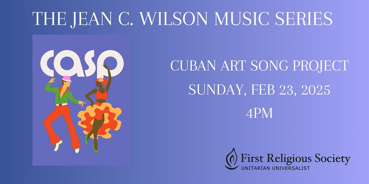 JEAN C. WILSON SERIES presents: Cuban Art Song Project