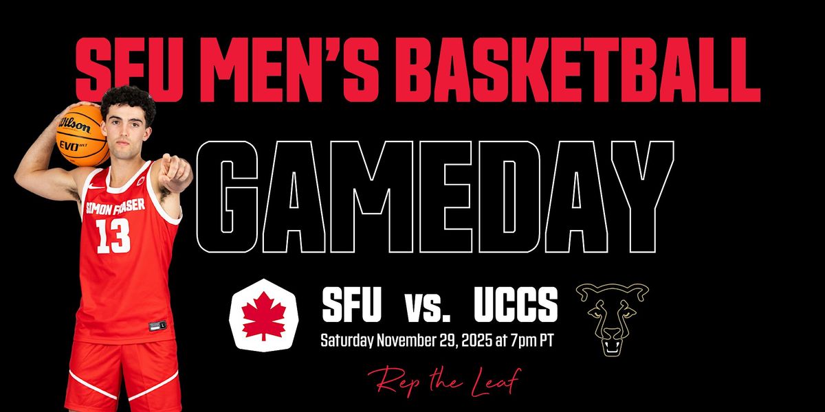SFU Men's Basketball vs. University of Colorado , Colorado Springs