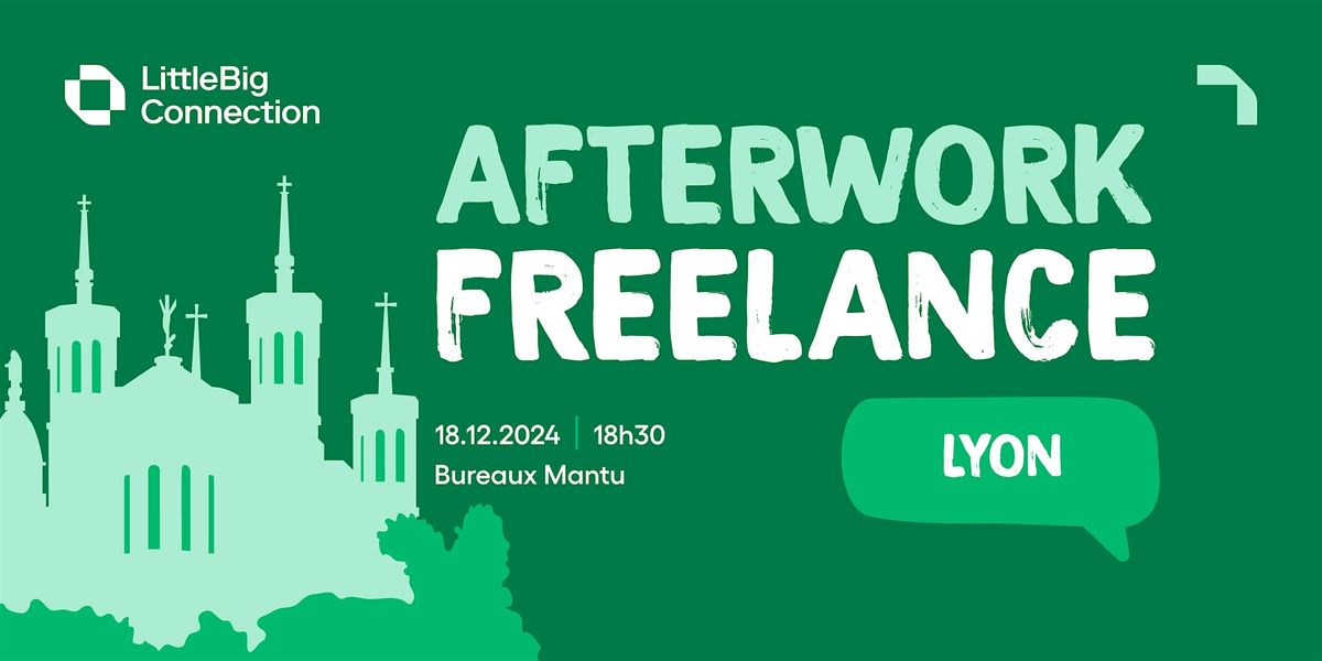 Afterwork Freelance Lyon by LittleBig Connection