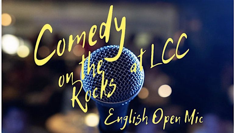 Comedy on the Rocks: English Open Mic