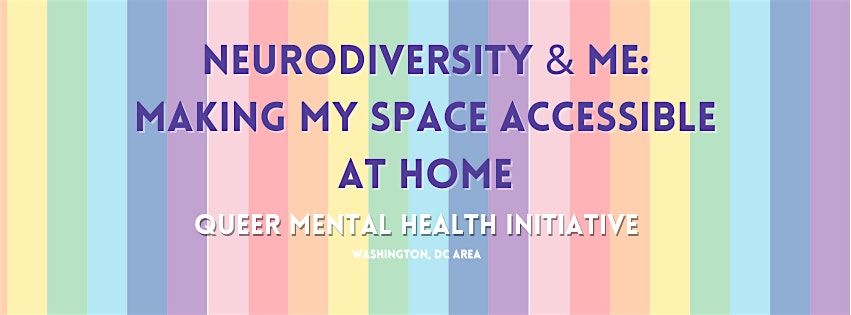 Neurodiversity & Me: Making My Space Accessible at Home