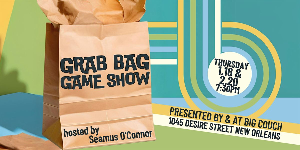 Grab Bag Game Show featuring New Orleans Improvisers & Creatives