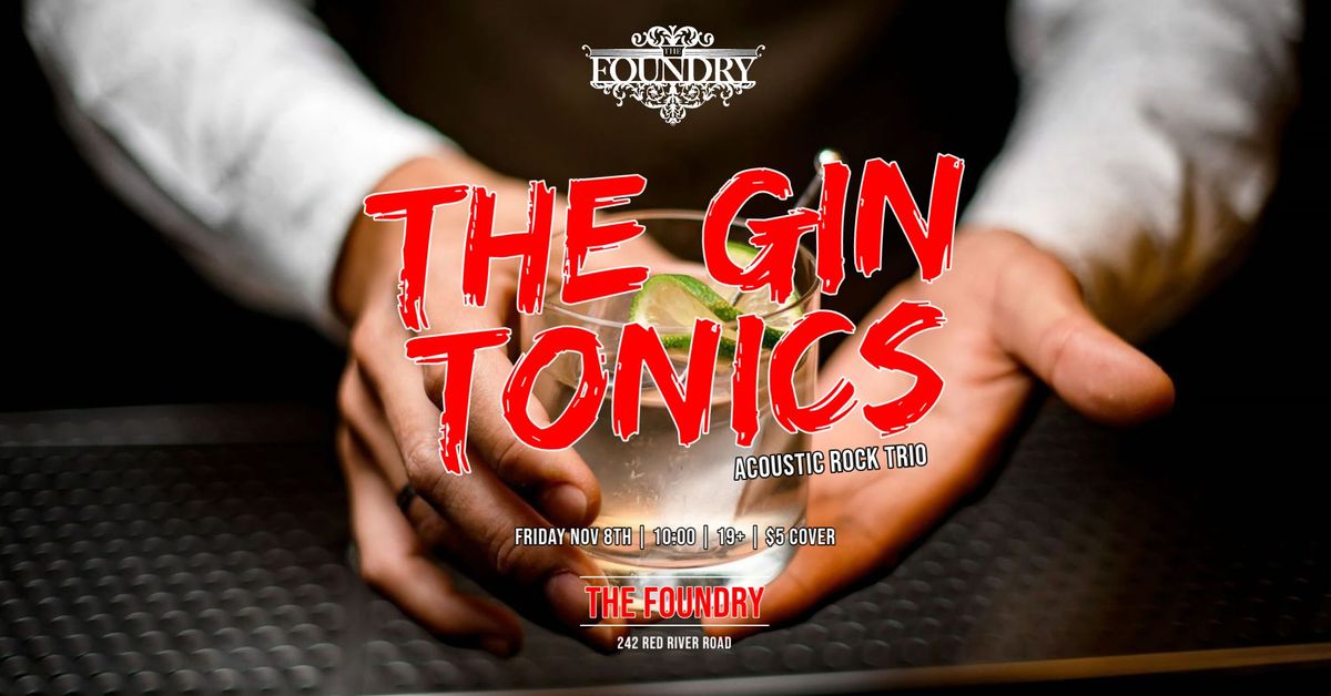 The Foundry presents The Gin Tonics