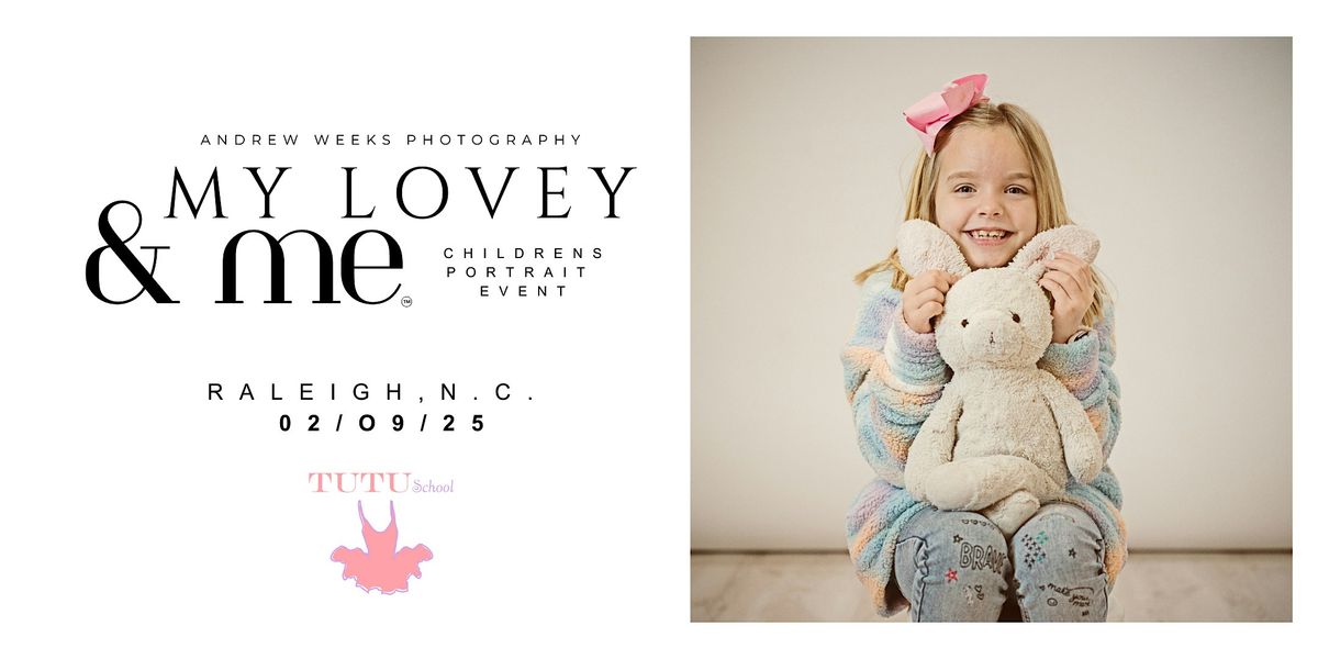 My Lovey & Me Children's Portrait Event - Feb 9th - Raleigh N.C.