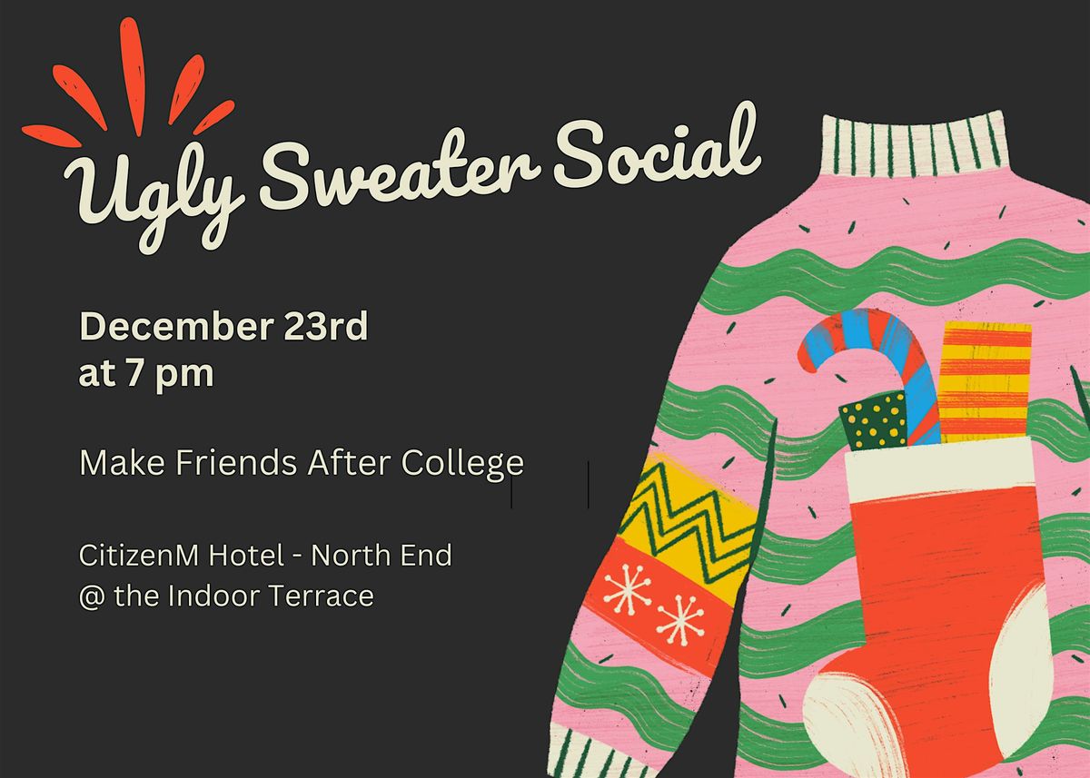 20's & 30's Ugly Sweater Social @ CitizenM Hotel - North Station