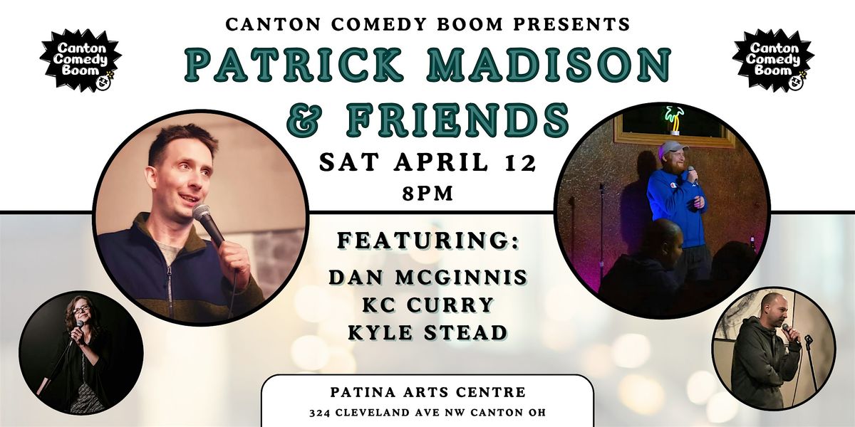 Canton Comedy Boom Presents: Patrick Madison & Friends