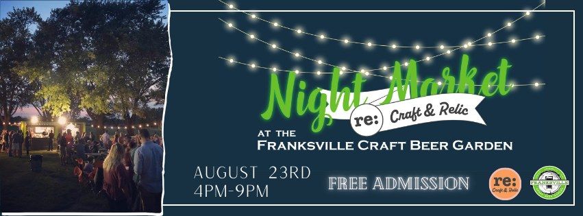 Night Market 2025 by re:Craft and Relic at the Franksville Craft Beer Garden