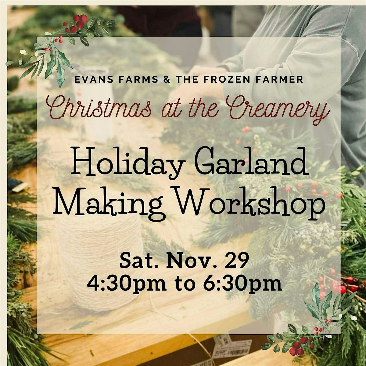 Holiday Garland Making Workshop at Evans Farms - Sat. Nov. 29, 2025