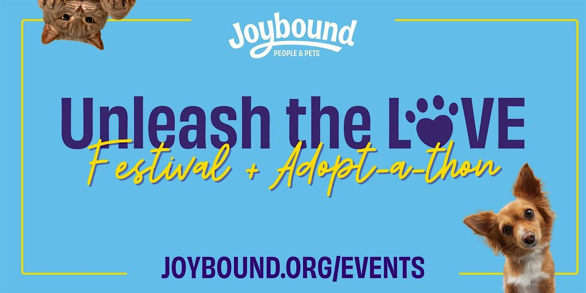 Joybound People & Pets presents: Unleash the LOVE!