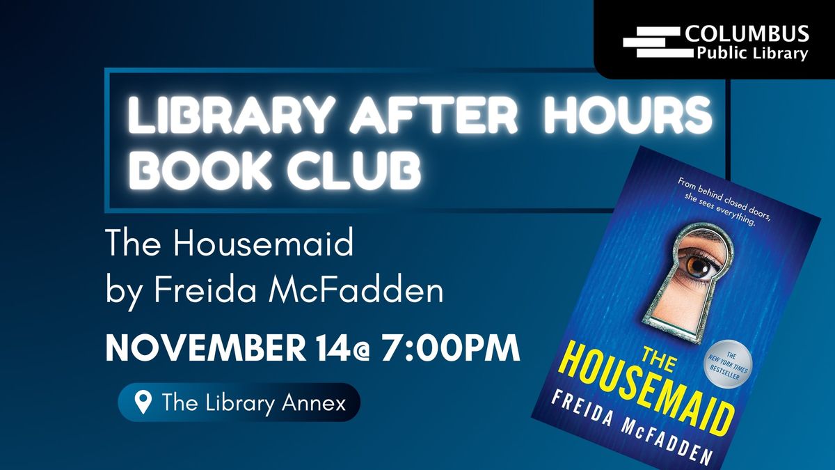 Library After Hours Book Club- The Housemaid 