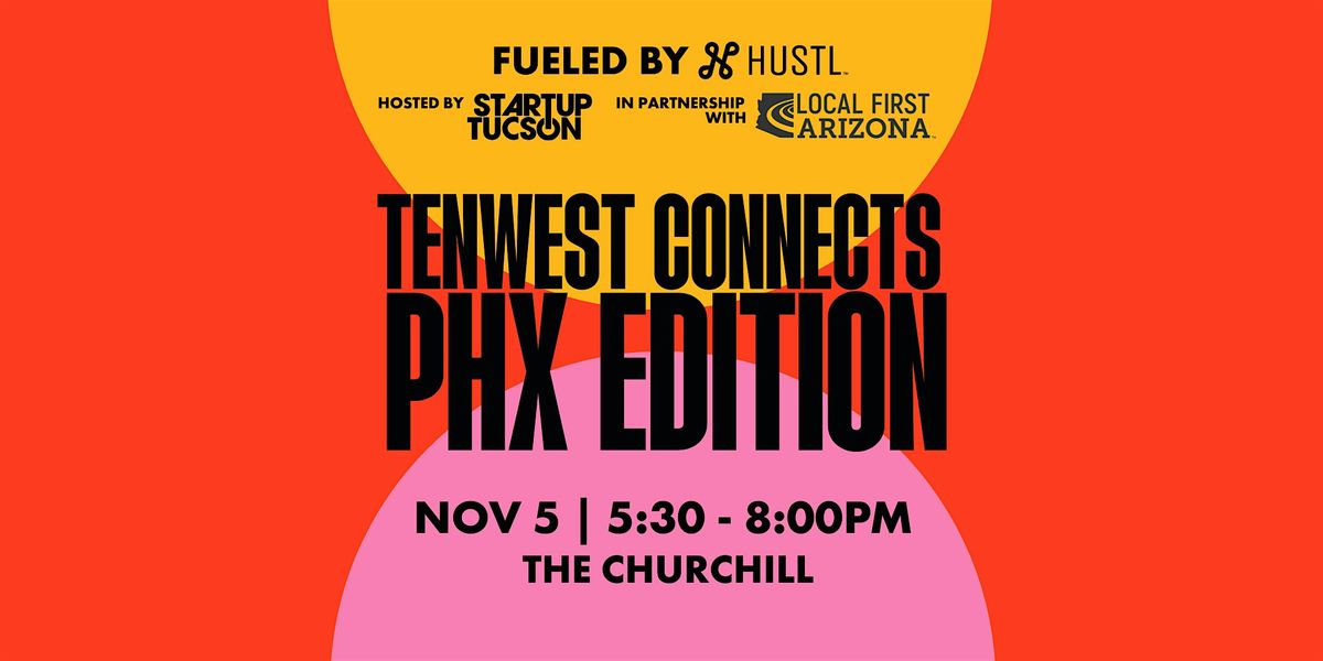 TENWEST Connects: PHX Edition