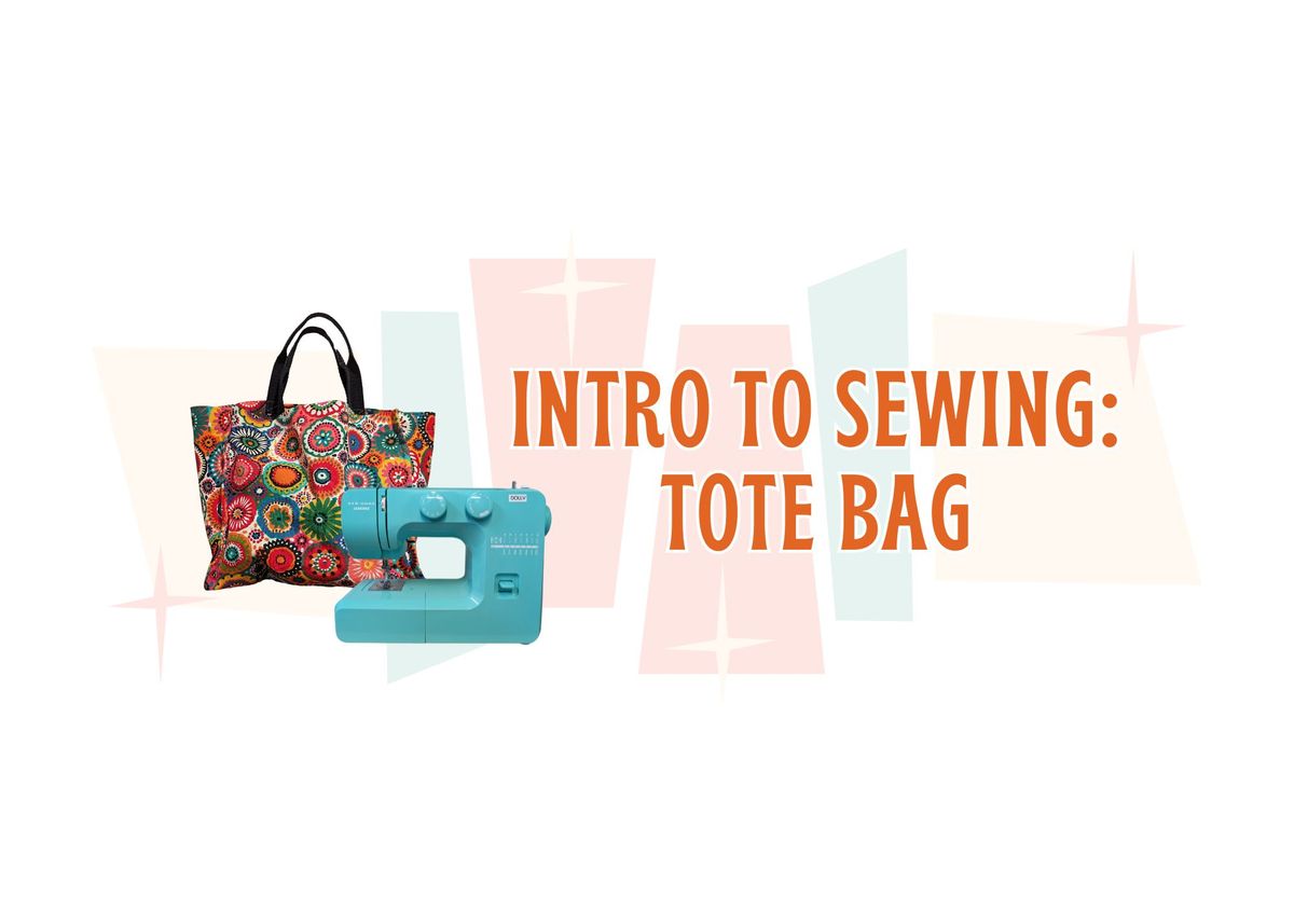 Intro to Sewing - Tote Bag