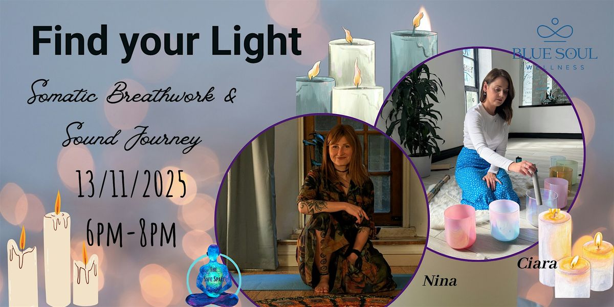 Find Your Light \u2013 A Somatic Breathwork & Sound Healing Journey