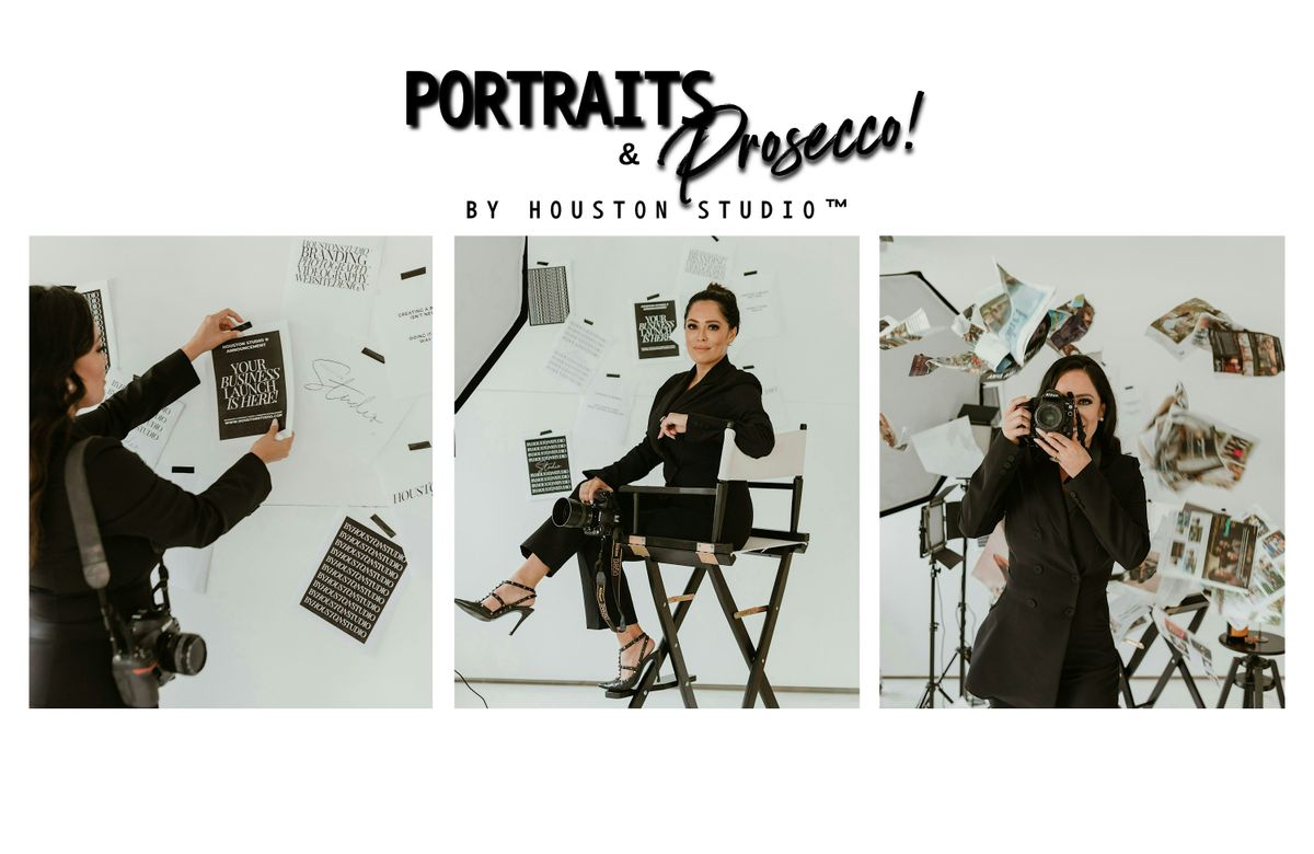 PORTRAITS & PROSECCO! by Houston Studio\u2122