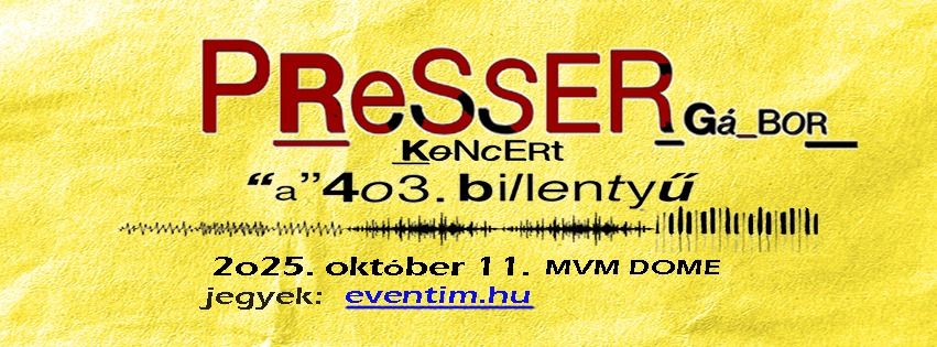 Presser G\u00e1bor koncert - "a" 403. billenty\u0171