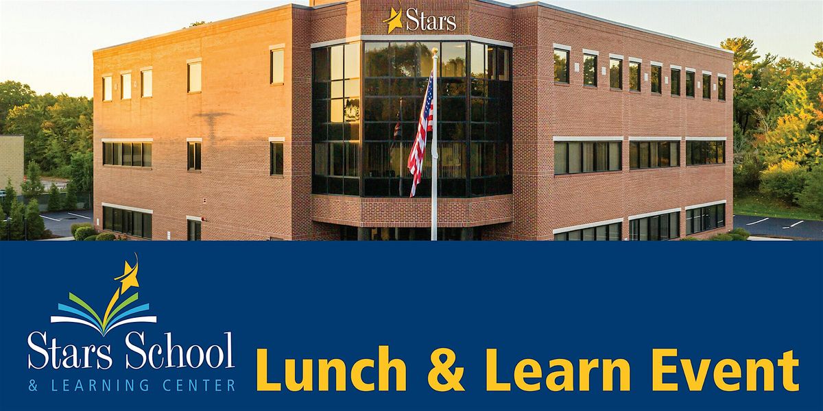 Lunch & Learn at Stars School & Learning Center