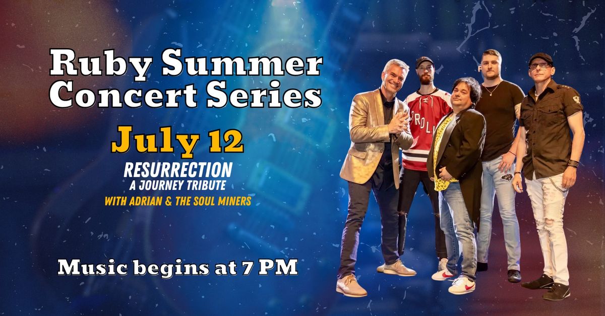 Ruby Summer Concert Series: Resurrection (A Journey Tribute)