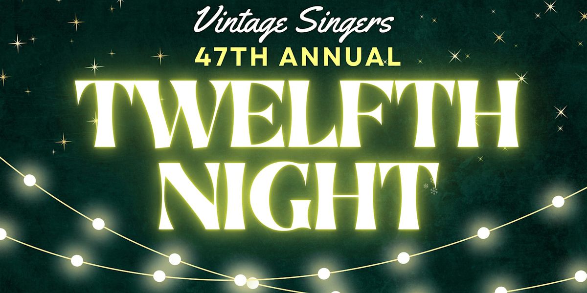 UCC Performing & Visual Arts - The Vintage Singers: Twelfth Night