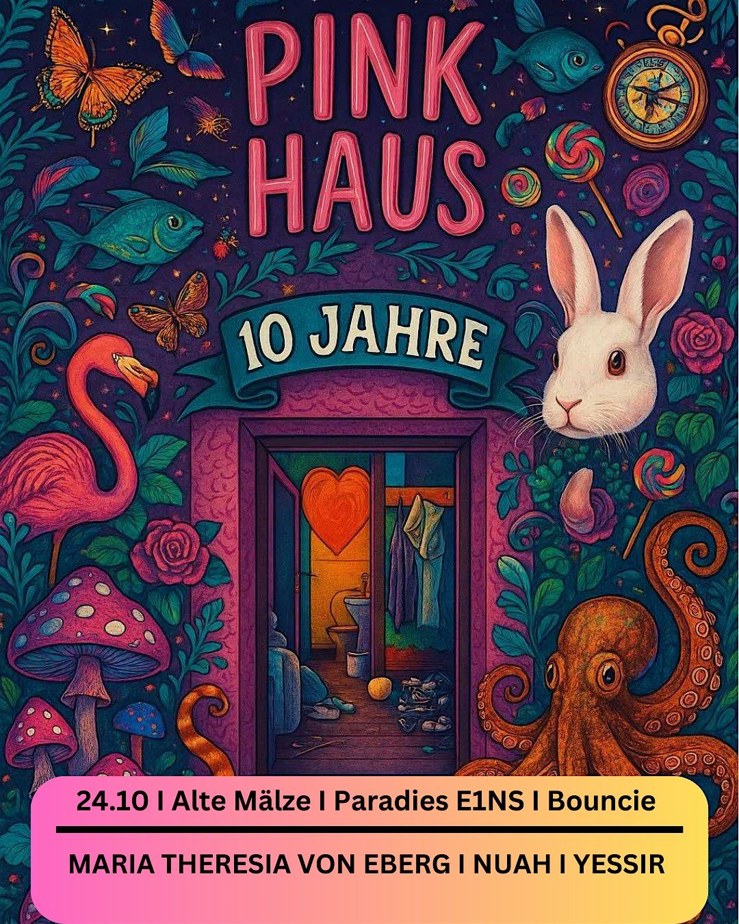 Pink Haus Rave - 10 Jahre und zur\u00fcck \/w Maria Theresia von Eberg & Nuah