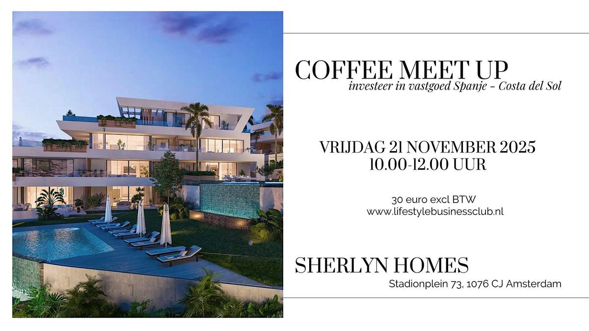COFFEE MEET UP  - makelaarskantoor Sherlyn Homes