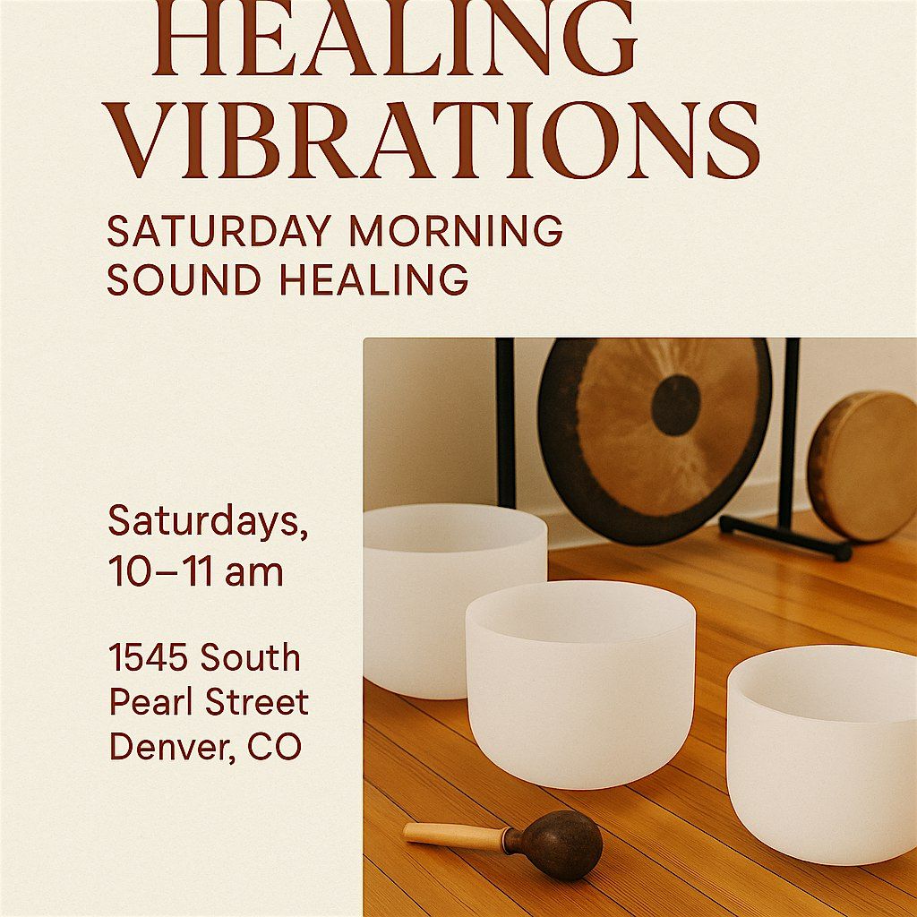 Healing Vibrations: Saturday Morning Sound Healing