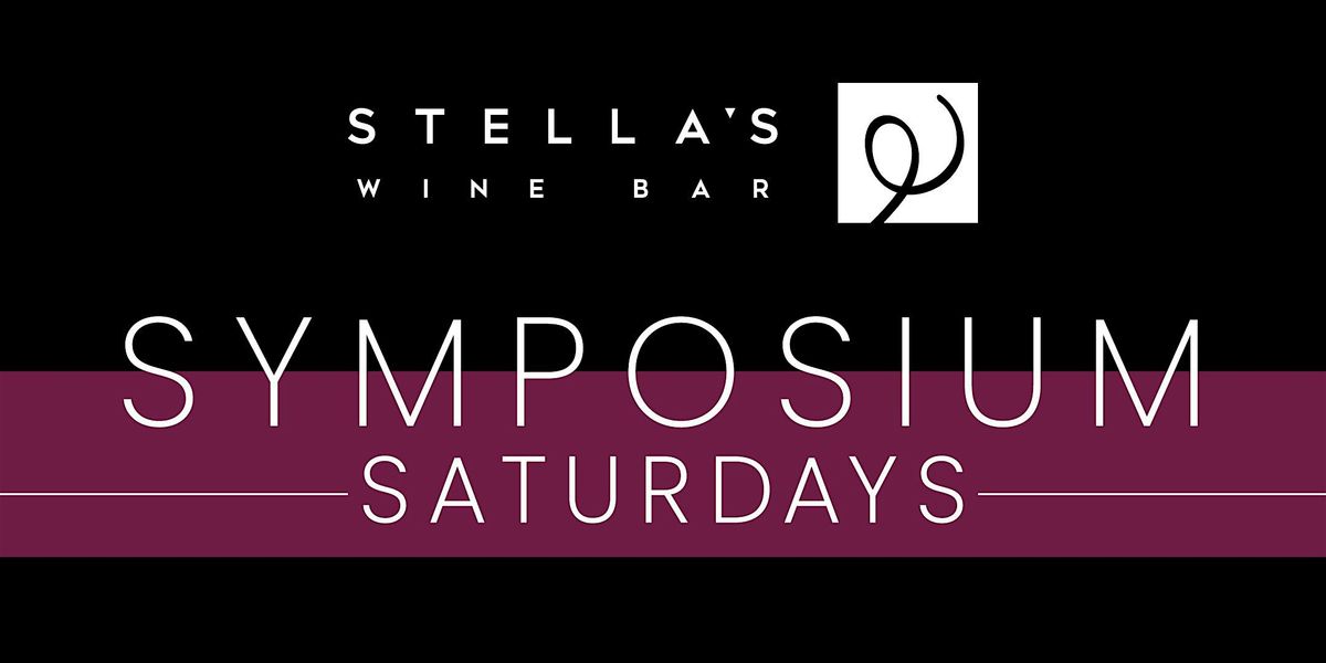 Stella's Wine Bar Symposium Saturdays - August 23, 2025