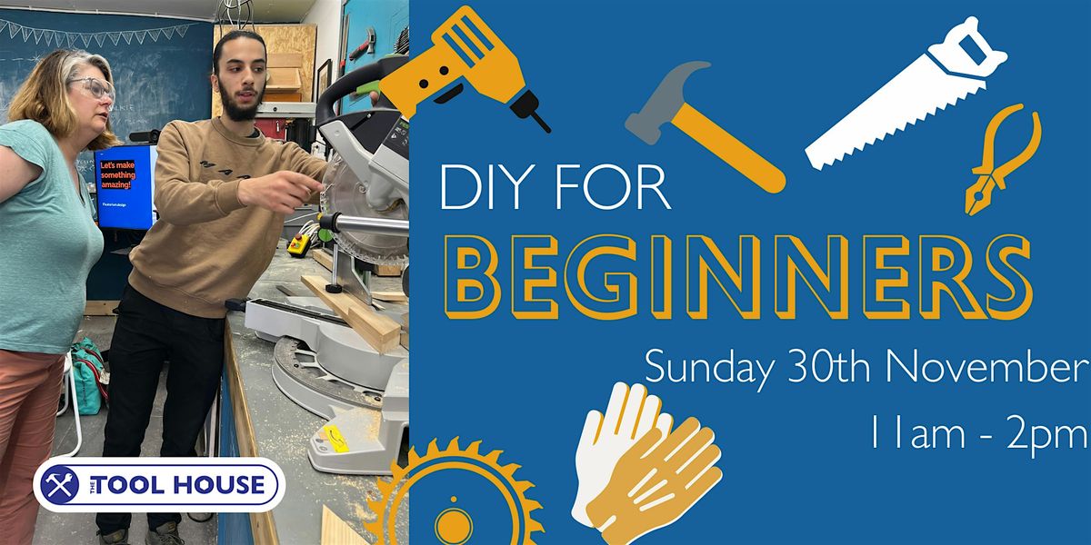An Introduction to home DIY for Beginners - the Tool House E17 Walthamstow