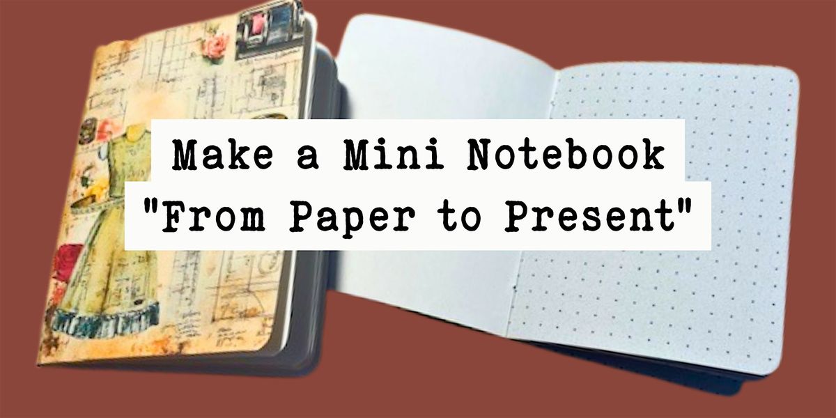 Make a Mini Notebook - From Paper to Present