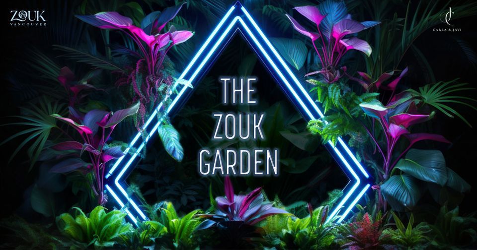 The ?Zouk Garden? Social | Saturday April 13 & 20