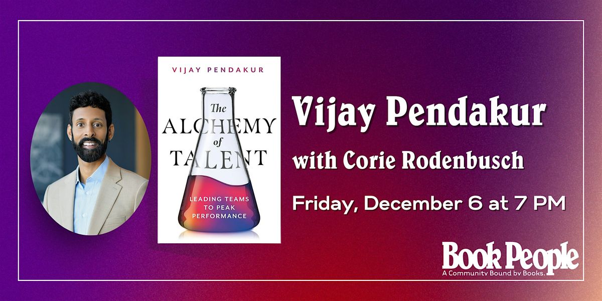 BookPeople Presents: Vijay Pendakur - The Alchemy of Talent