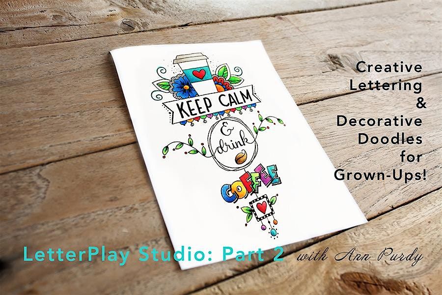 LetterPlay Studio: Part II with Ann Purdy