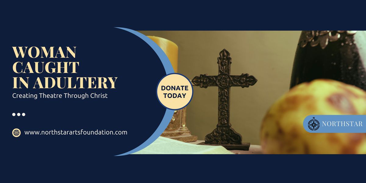 Woman Caught in Adultery: Staged Theatrical Reading