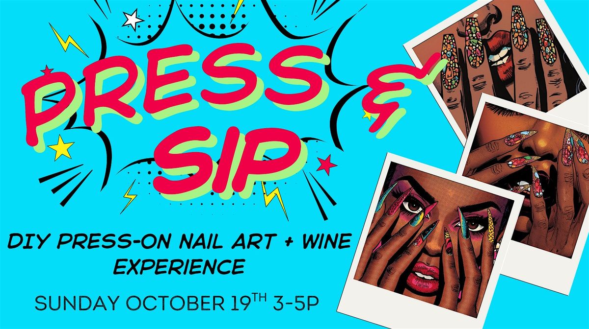 Press & Sip: DIY Press-On Nail Art + Wine Experience
