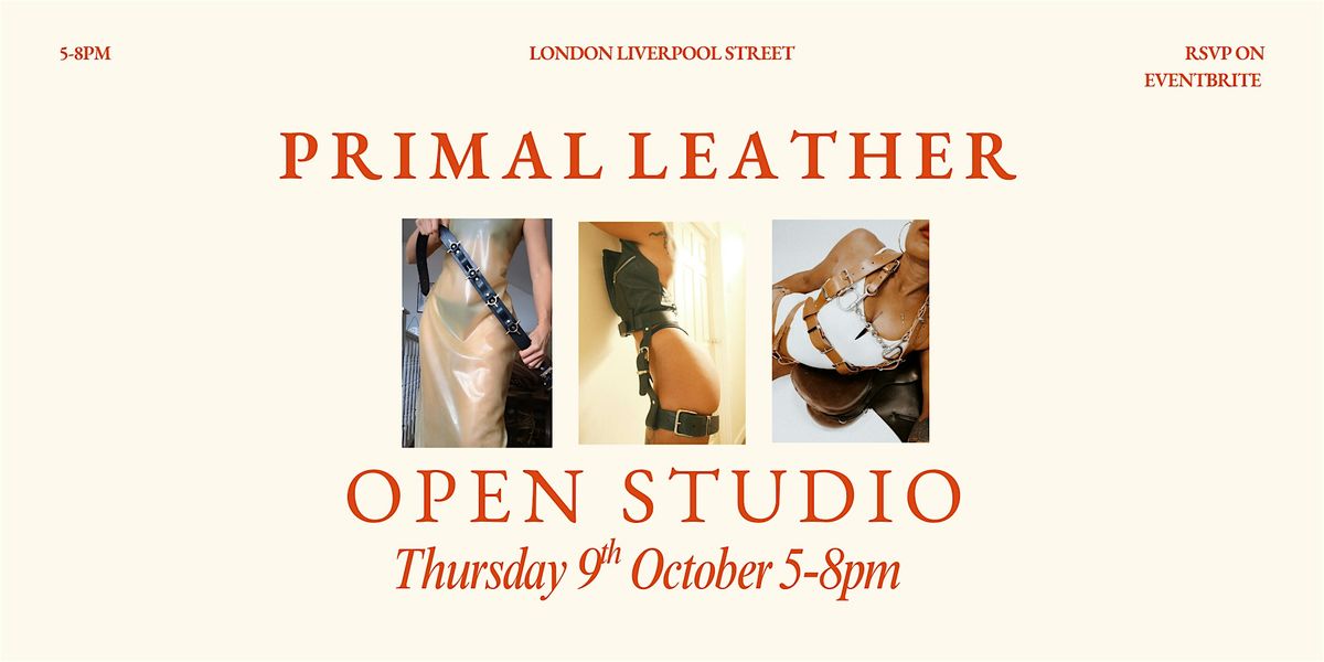 PRIMAL LEATHER - Open Studio Evening