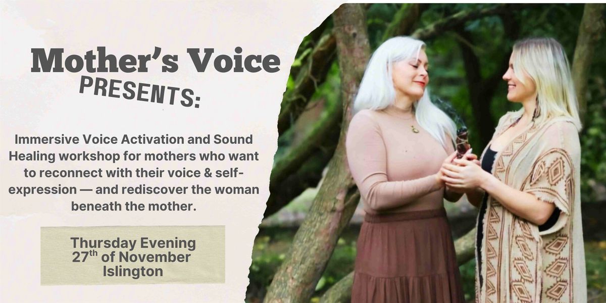 Voice Activation & Sound Healing \u2014 For Mothers Ready to Reconnect