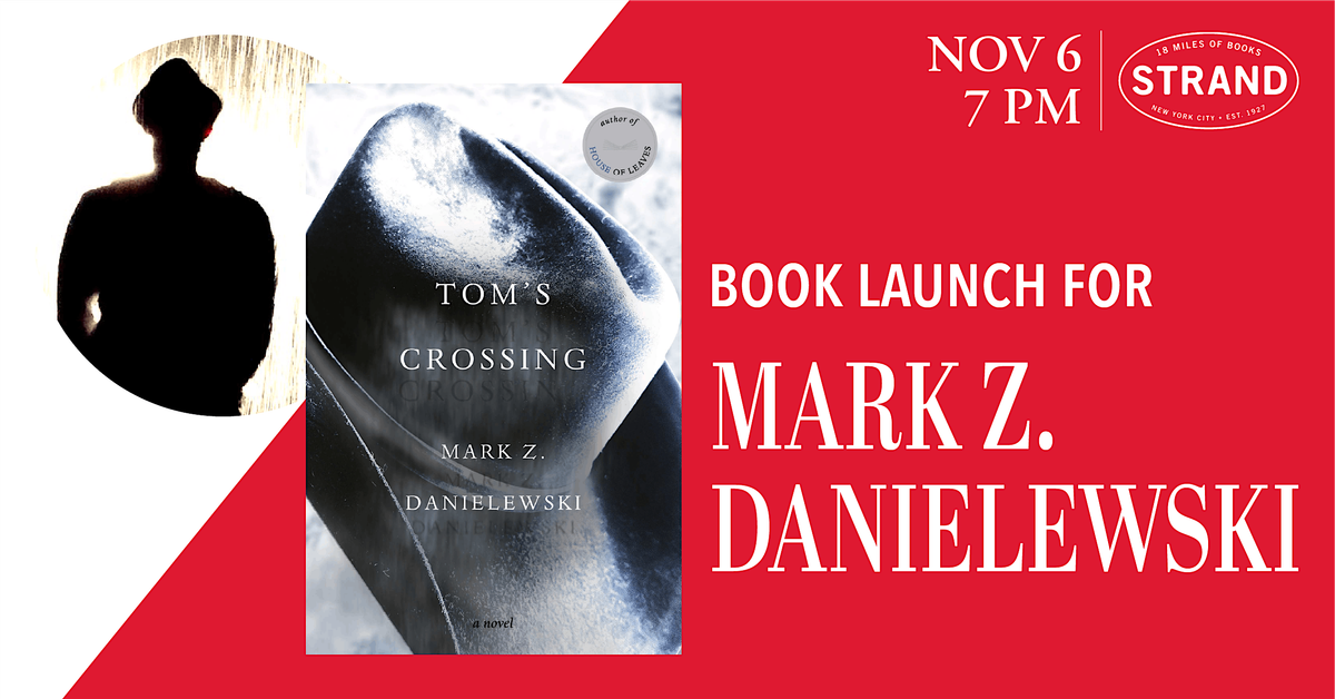 Mark Z. Danielewski: Tom\u2019s Crossing