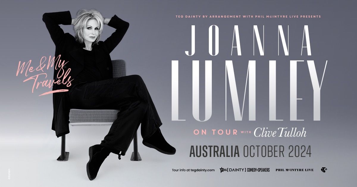 Joanna Lumley - Me & My Travels [MELBOURNE]