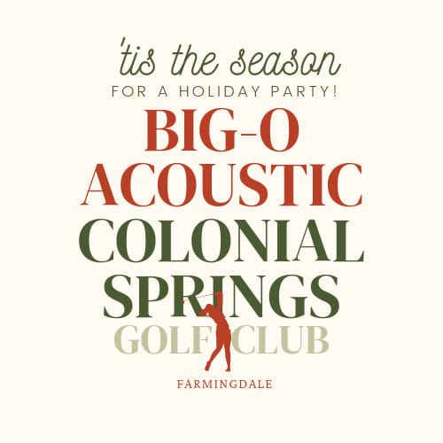 Big-O Acoustic @ Colonial Springs Golf Club, Fdale - Holiday Party