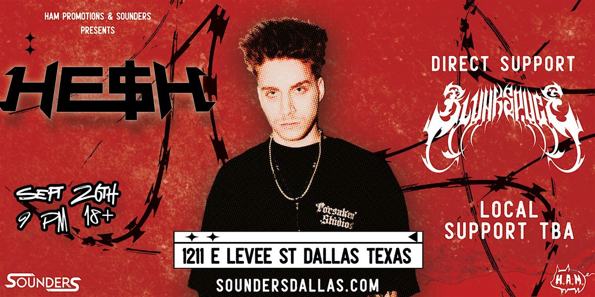 HE$H + BLVNKSPVCE 9\/26 - Dallas, TX