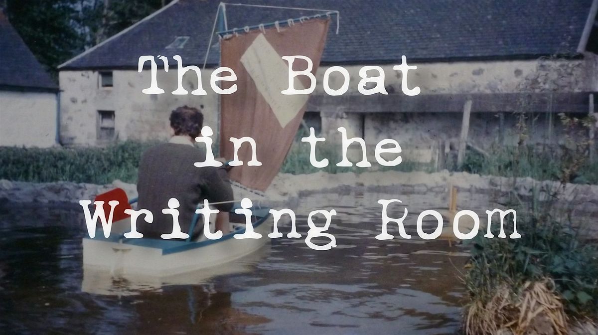 The Boat in the Writing Room - Ian Hamilton Finlay film screening