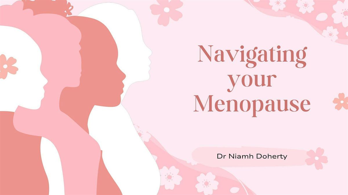 Navigating Your Menopause