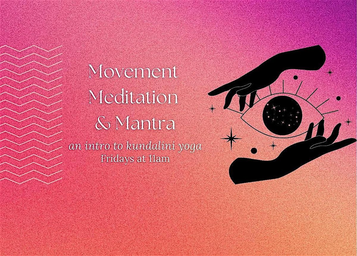 Movement Meditation & Mantra: an intro to kundalini yoga